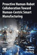 Proactive Human-Robot Collaboration Toward Human-Centric Smart Manufacturing