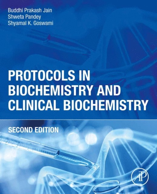 Shyamal K Goswami, Shweta Pandey, Buddhi Prakash Jain - Protocols in Biochemistry and Clinical Biochemistry, E-bok