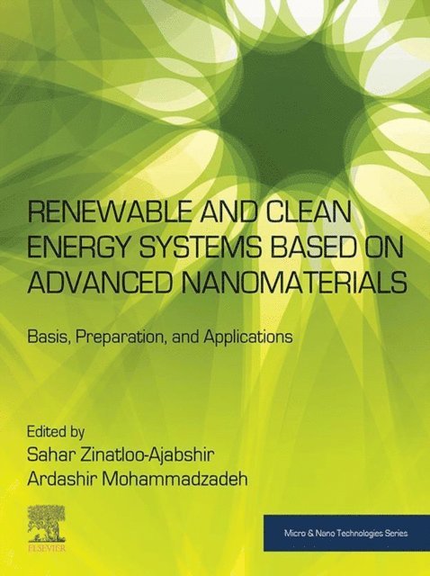 Ardashir Mohammadzadeh, Sahar Zinatloo-Ajabshir - Renewable and Clean Energy Systems Based on Advanced Nanomaterials, E-bok