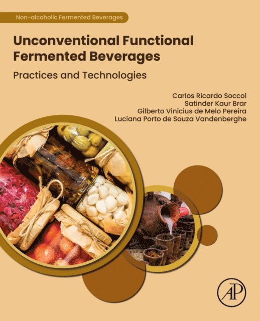 Luciana Porto de Souza Vandenberghe, Gilberto Vinicius de Melo Pereira, Satinder Kaur Brar, Carlos Ricardo Soccol - Unconventional Functional Fermented Beverages, E-bok