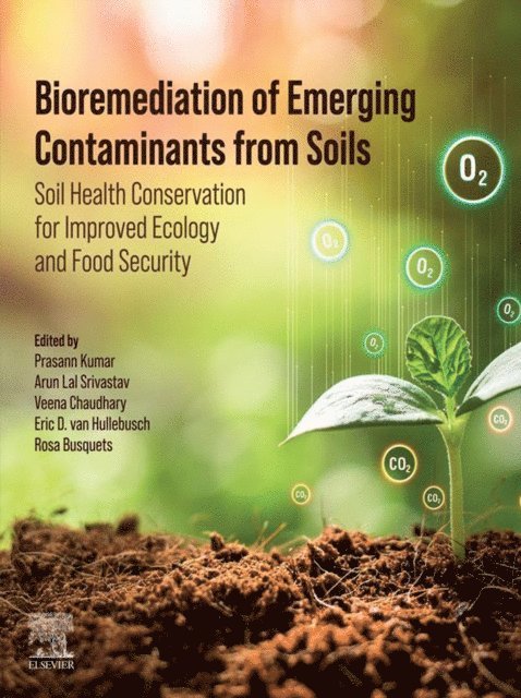Arun Lal Srivastav, Rosa Busquets, Eric D. van Hullebusch, Veena Chaudhary, Prasann Kumar - Bioremediation of Emerging Contaminants from Soils, E-bok