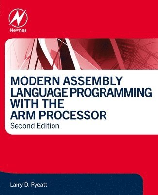 Larry D Pyeatt - Modern Assembly Language Programming with the ARM Processor, Häftad. Tillgänglighet: Lägg i varukorg
