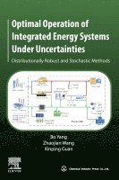 Optimal Operation of Integrated Energy Systems Under Uncertainties