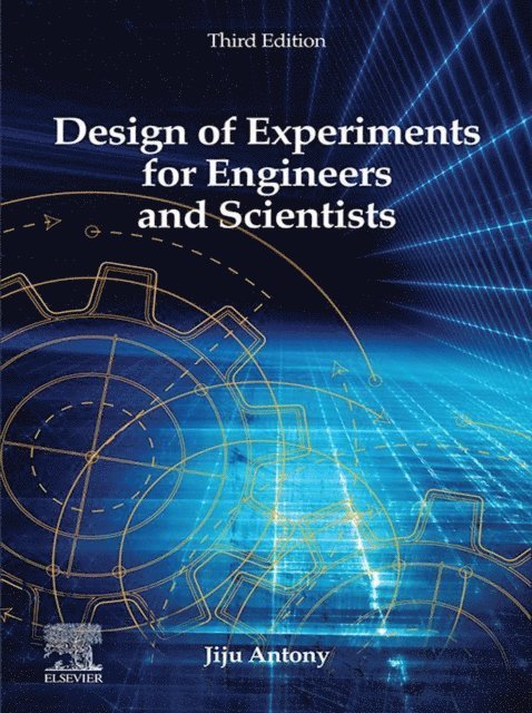 Jiju Antony - Design of Experiments for Engineers and Scientists, E-bok