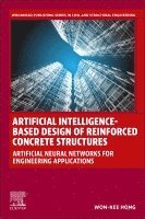 Won-Kee Hong - Artificial Intelligence-Based Design of Reinforced Concrete Structures, Häftad