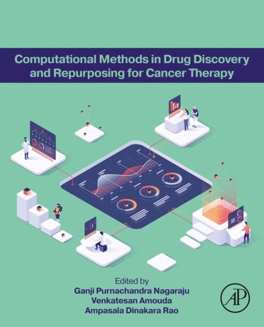 Ampasala Dinakara Rao, Venkatesan Amouda, Ganji Purnachandra Nagaraju - Computational Methods in Drug Discovery and Repurposing for Cancer Therapy, E-bok