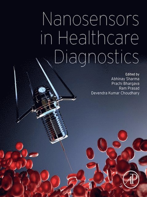 Devendra Kumar Choudhary, Ram Prasad, Prachi Bhargava, Abhinay Sharma - Nanosensors in Healthcare Diagnostics, E-bok