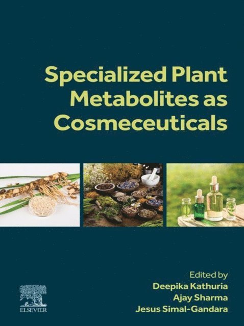 Jesus Simal Gandara, Ajay Sharma, Deepika Kathuria - Specialized Plant Metabolites as Cosmeceuticals, E-bok