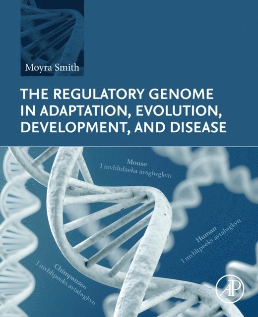 Moyra Smith - Regulatory Genome in Adaptation, Evolution, Development, and Disease, E-bok