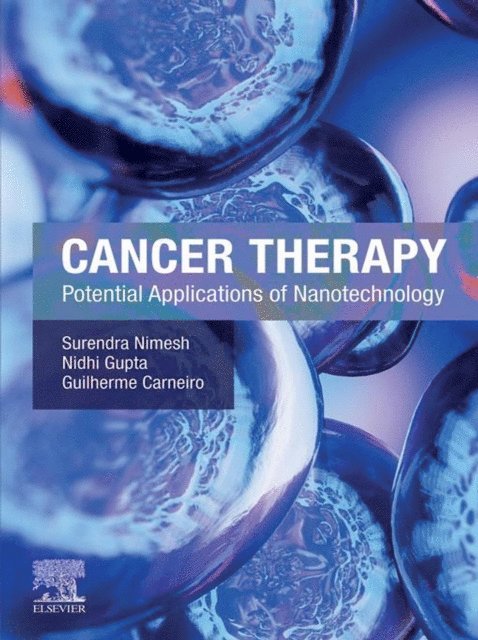 Guilherme Carneiro, Nidhi Gupta, Surendra Nimesh - Cancer Therapy, E-bok