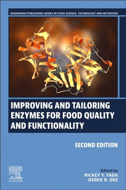 Derek R. Dee, Rickey Y. Yada - Improving and Tailoring Enzymes for Food Quality and Functionality, E-bok