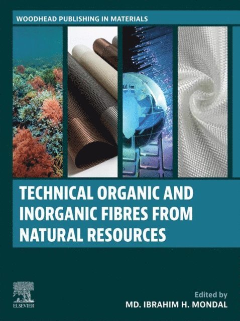 Md. Ibrahim H. Mondal - Technical Organic and Inorganic Fibres from Natural Resources, E-bok