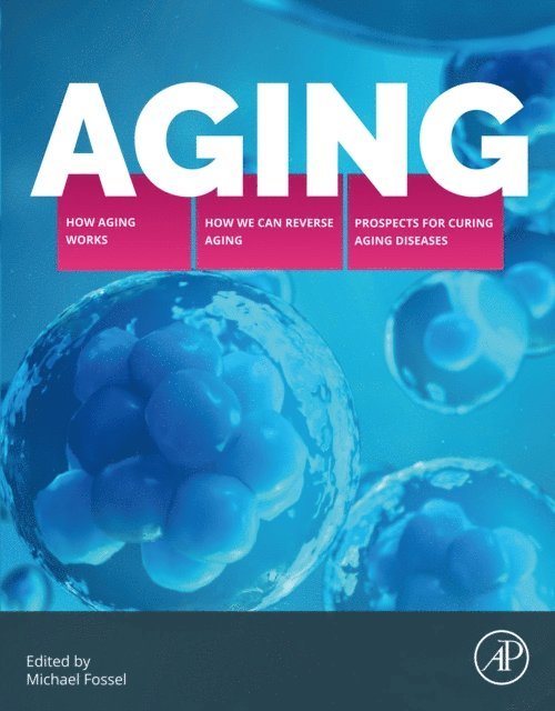 Michael Fossel - Aging, E-bok