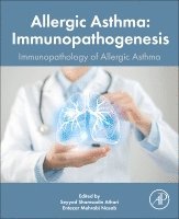 Seyyed Shamsadin Athari, Entezar Mehrabi Nasab - Allergic Asthma Immunopathogenesis, Häftad
