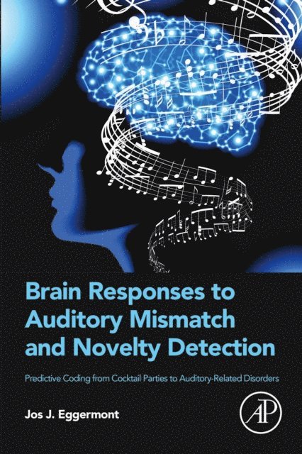 Jos J. Eggermont - Brain Responses to Auditory Mismatch and Novelty Detection, E-bok