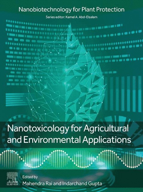Indarchand Gupta, Mahendra Rai - Nanotoxicology for Agricultural and Environmental Applications, E-bok
