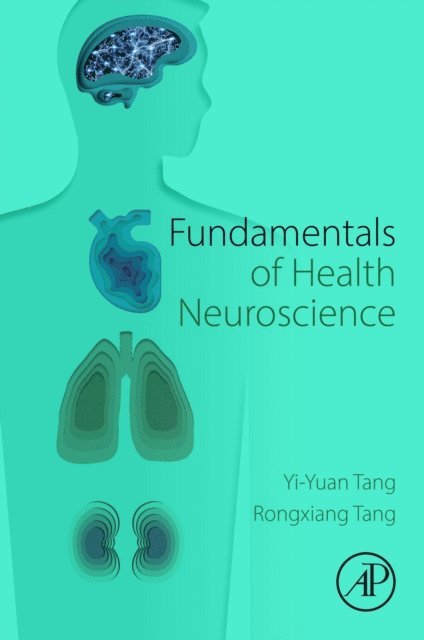 Rongxiang Tang, Yi-Yuan Tang - Fundamentals of Health Neuroscience, E-bok. Tillgänglighet: Lägg i varukorg