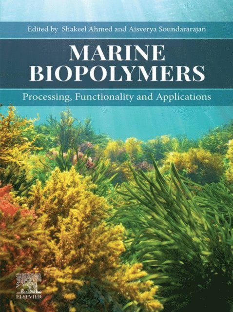 Aisverya Soundararajan, Shakeel Ahmed - Marine Biopolymers, E-bok