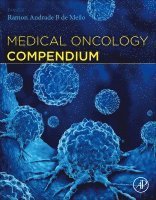 Ramon Andrade B de Mello - Medical Oncology Compendium, Häftad. Tillgänglighet: Lägg i varukorg