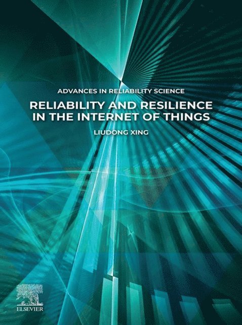 Liudong Xing - Reliability and Resilience in the Internet of Things, E-bok
