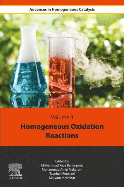 Maryam Meshksar, Tayebeh Roostaie, Mohammad Amin Makarem, Mohammad Reza Rahimpour - Homogeneous Oxidation Reactions, E-bok