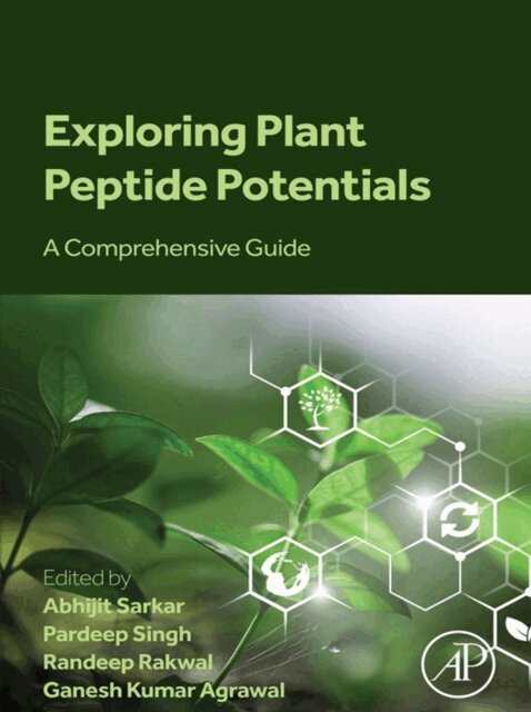 Ganesh Kumar Agrawal, Randeep Rakwal, Pardeep Singh, Abhijit Sarkar - Exploring Plant Peptide Potentials, E-bok