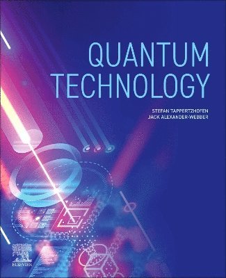 Stefan Tappertzhofen, Jack Alexander-Webber - Quantum Technology, Häftad