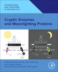 Cryptic Enzymes and Moonlighting Proteins