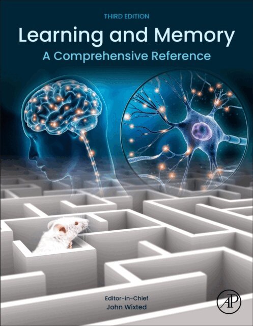 Learning and Memory: A Comprehensive Reference, E-bok