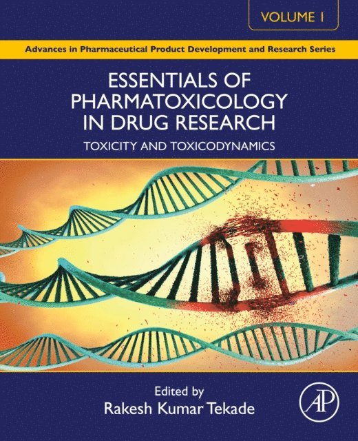 Rakesh K. Tekade - Essentials of Pharmatoxicology in Drug Research, Volume 1, E-bok