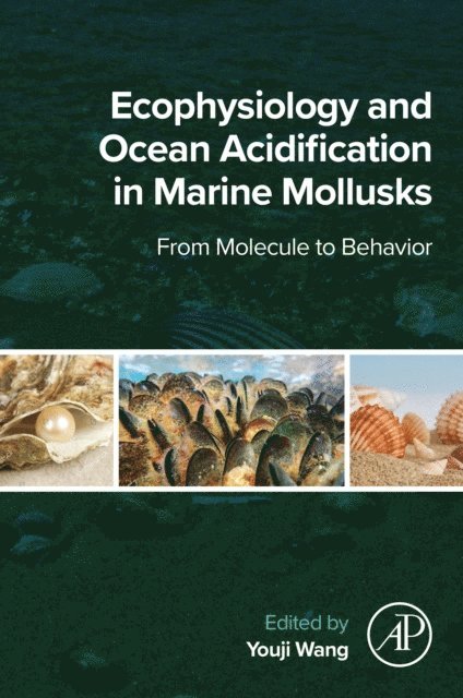Youji Wang - Ecophysiology and Ocean Acidification in Marine Mollusks, E-bok. Tillgänglighet: Lägg i varukorg