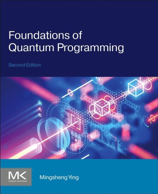 Mingsheng Ying - Foundations of Quantum Programming, E-bok