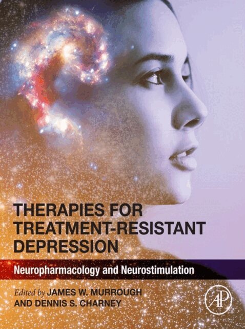 Dennis Charney, James Murrough - Therapies for Treatment-Resistant Depression, E-bok