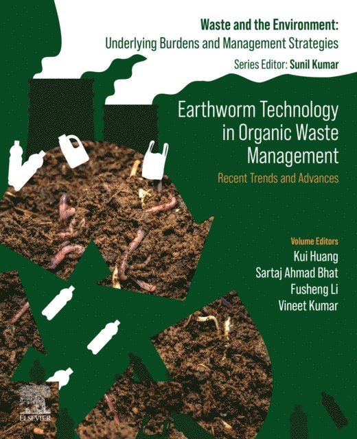Vineet Kumar, Fusheng Li, Sartaj Ahmad Bhat, Kui Huang - Earthworm Technology in Organic Waste Management, E-bok