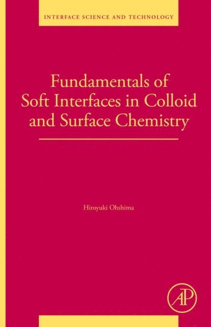 Hiroyuki Ohshima - Fundamentals of Soft Interfaces in Colloid and Surface Chemistry, E-bok