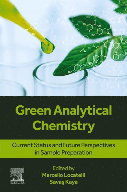 Savas Kaya, Marcello Locatelli - Green Analytical Chemistry, E-bok