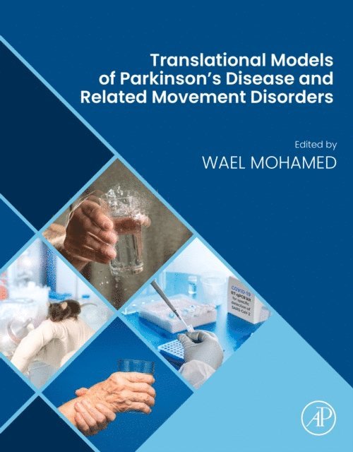 Wael Mohamed - Translational Models of Parkinson's Disease and related Movement Disorders, E-bok