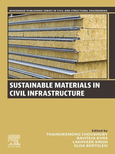 Elisa Bertolesi, Lakhveer Singh, Raviteja KVNS, Thainswemong Choudhury - Sustainable Materials in Civil Infrastructure, E-bok