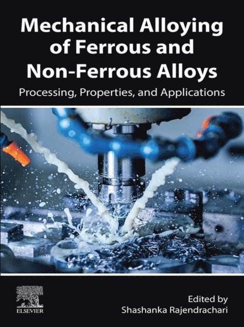 Shashanka Rajendrachari - Mechanical Alloying of Ferrous and Non-Ferrous Alloys, E-bok