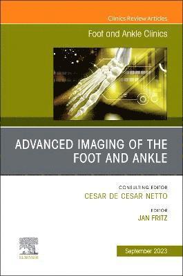 Jan Fritz - Advanced Imaging of the Foot and Ankle, An issue of Foot and Ankle Clinics of North America, Inbunden. Tillgänglighet: Lägg i varukorg