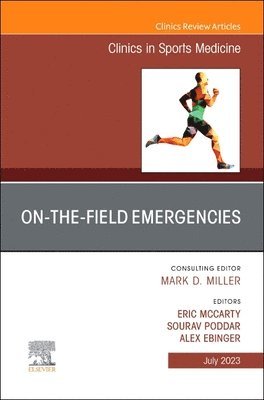 Eric C. McCarty, Sourav Poddar, Alex Ebinger - On-the-Field Emergencies, An Issue of Clinics in Sports Medicine, Inbunden