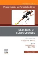 Sunil Kothari, Bei Zhang - Disorders of Consciousness, An Issue of Physical Medicine and Rehabilitation Clinics of North America, Inbunden
