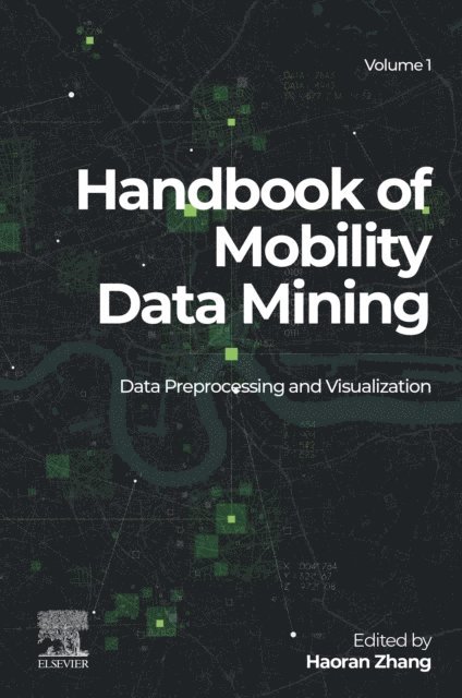 Haoran Zhang - Handbook of Mobility Data Mining, Volume 1, E-bok