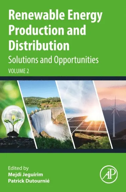Patrick Dutournie, Mejdi Jeguirim - Renewable Energy Production and Distribution Volume 2, E-bok. Tillgänglighet: Lägg i varukorg