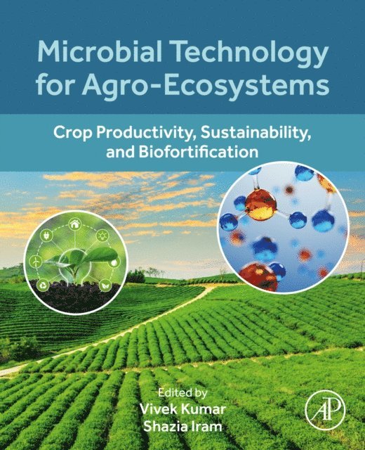 Shazia Iram, Vivek Kumar - Microbial Technology for Agro-Ecosystems, E-bok