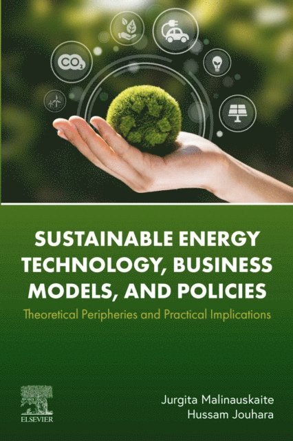 Hussam Jouhara, Jurgita Malinauskaite - Sustainable Energy Technology, Business Models, and Policies, E-bok