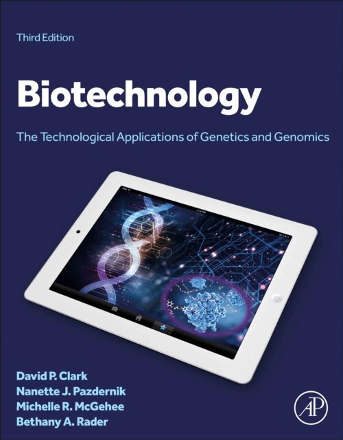 Bethany A. Rader, Michelle R. McGehee, Nanette J. Pazdernik, David P. Clark - Biotechnology, E-bok