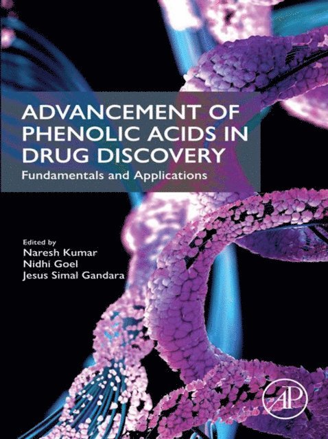 Jesus Simal Gandara, Nidhi Goel, Naresh Kumar - Advancement of Phenolic Acids in Drug Discovery, E-bok