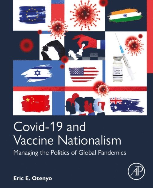Eric E. Otenyo - Covid-19 and Vaccine Nationalism, E-bok