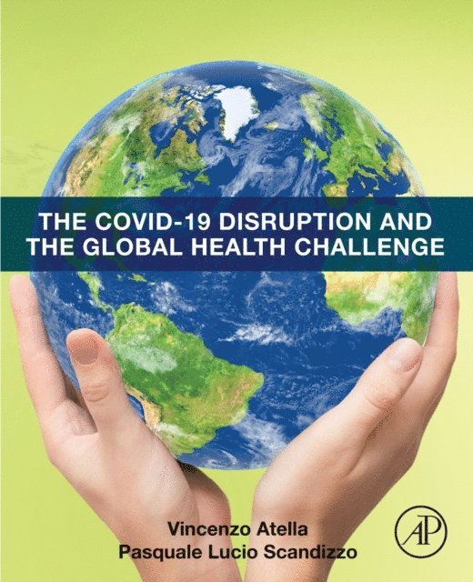 Pasquale Lucio Scandizzo, Vincenzo Atella - COVID-19 Disruption and the Global Health Challenge, E-bok